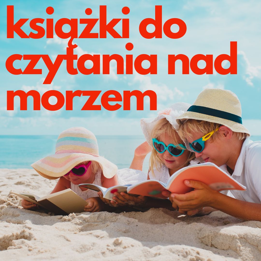 HK/Książki dla dzieci na wakacje nad morzem