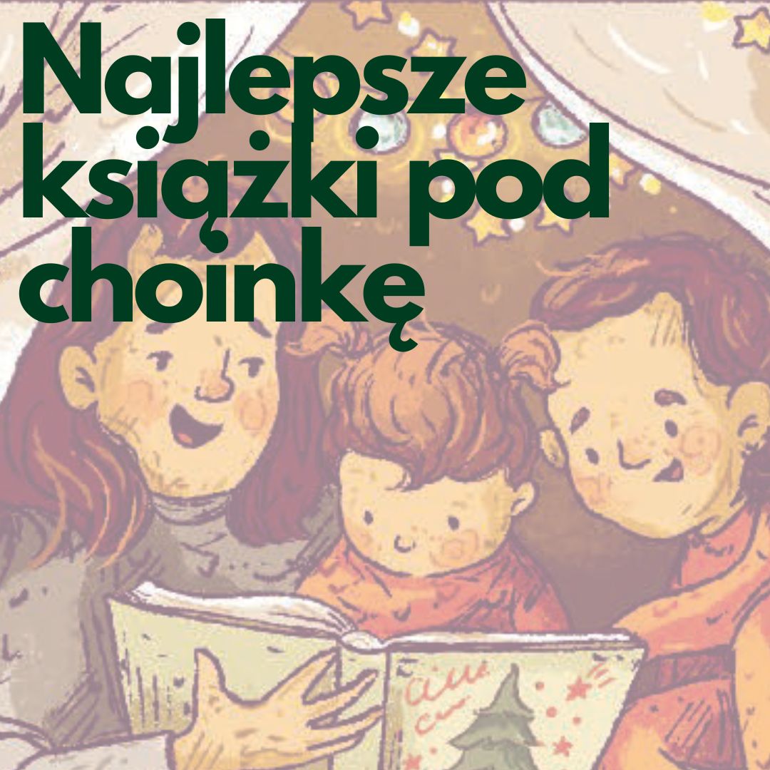 HK/Wielki świąteczny przewodnik. Najlepsze książki HarperKids na prezent – dopasowane do wieku i potrzeb dziecka
