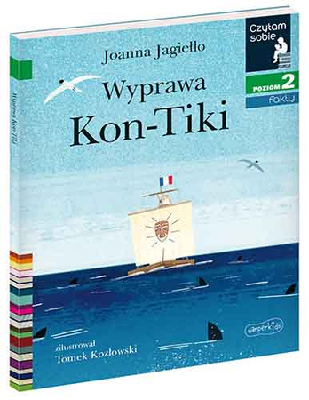 Wyprawa Kon-Tiki. Czytam sobie. Poziom 2