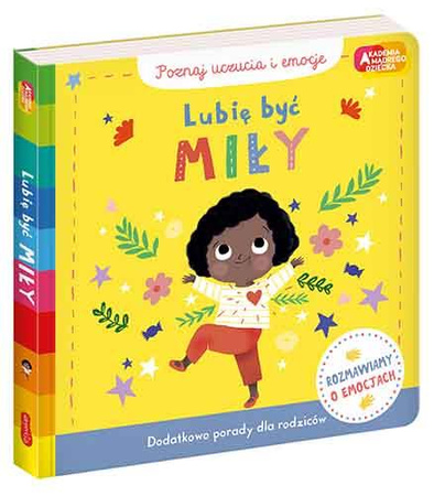 Lubię być miły. Akademia mądrego dziecka. Poznaj uczucia i emocje