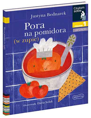 Pora na pomidora (w zupie). Czytam sobie. Poziom 1