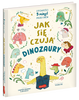 Jak się czują dinozaury. Opowieści 5 minut przed snem