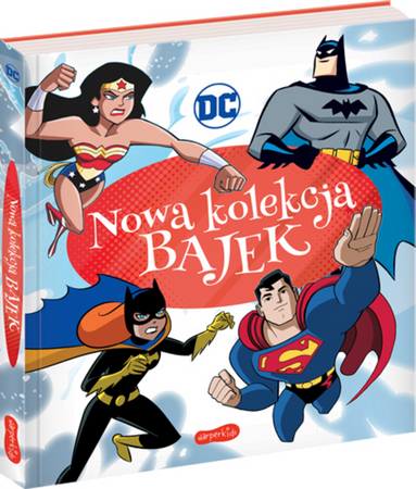 DC Comics. Nowa kolekcja bajek