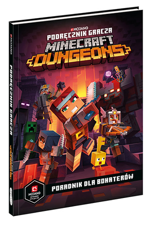 Podręcznik gracza Minecraft Dungeons. Poradnik dla bohaterów