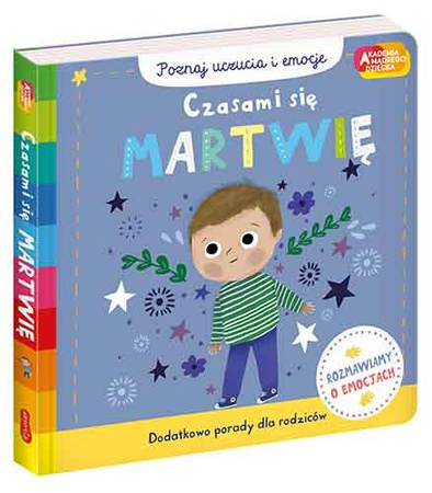 Czasami się martwię. Akademia mądrego dziecka. Poznaj uczucia i emocje