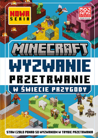 Minecraft. Wyzwanie przetrwanie. W świecie przygody