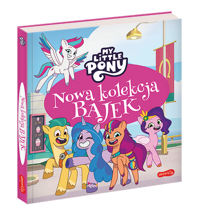 My Little Pony. Nowe pokolenie. Nowa kolekcja bajek 2