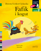 Fafik i kogut. Czytam sobie. Poziom 2