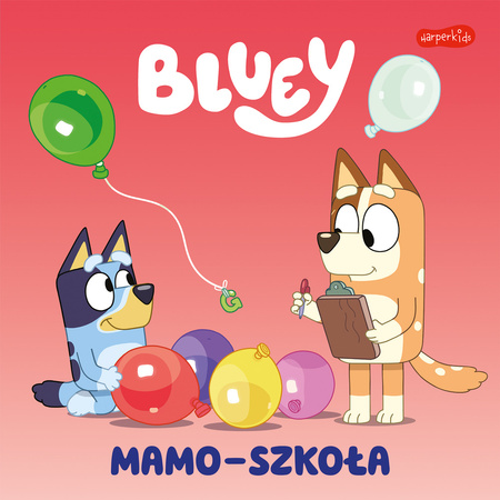 Bluey. Mamo-szkoła. Moja czytanka