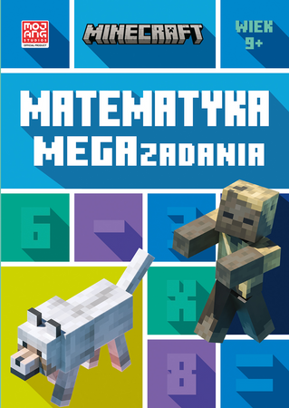 Minecraft. Matematyka. Megazadania. 9+