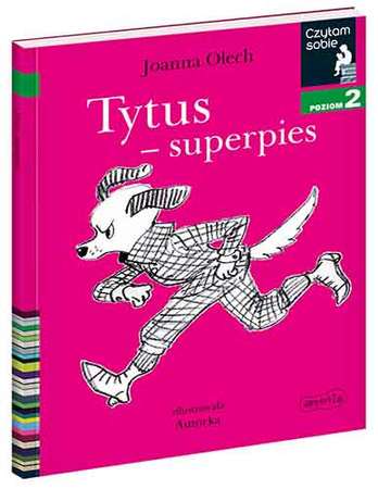 Tytus - superpies. Czytam sobie. Poziom 2