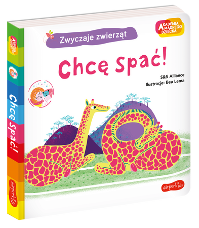 Chcę spać! Akademia mądrego dziecka. Zwyczaje zwierząt