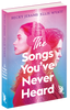 The Songs You've Never Heard
