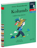 Kolumb. Całkiem inna historia. Czytam sobie. Poziom 3