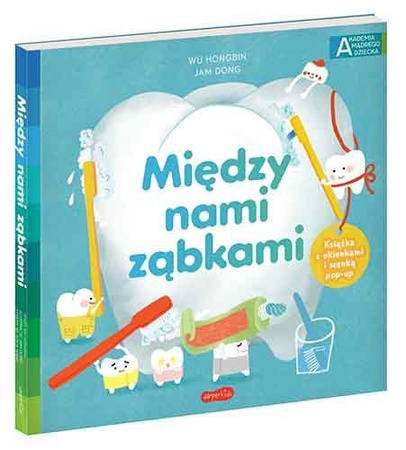 Między nami ząbkami. Akademia Mądrego Dziecka