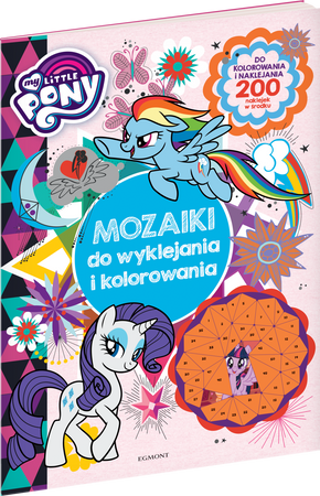 My Little Pony. Mozaiki do wyklejania i kolorowani a
