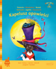 Kapelusz opowieści. Poczytaj ze mną