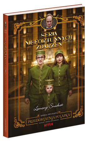 Przedostatnia pułapka. Seria Niefortunnych Zdarzeń. Tom 12