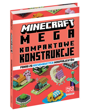 Minecraft. Megakompaktowe konstrukcje