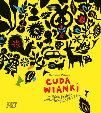 Cuda wianki. Polski folklor dla młodszych i starsz ych