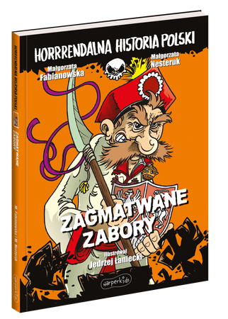 Zagmatwane zabory. Horrrendalna historia Polski
