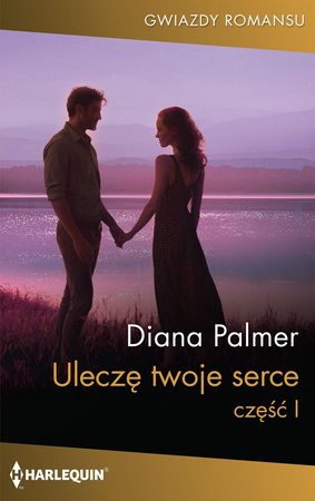 Uleczę twoje serce. Część I