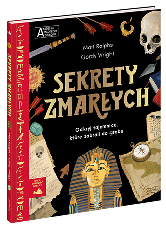 Sekrety zmarłych. Akademia mądrego dziecka. Chcę wiedzieć więcej