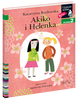 Akiko i Helenka. Czytam sobie. Poziom 2