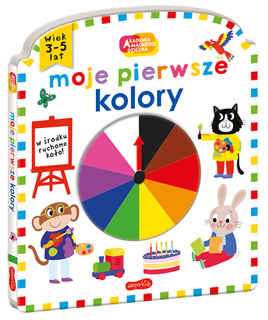 Moje pierwsze kolory. Akademia Mądrego Dziecka. Moje pierwsze