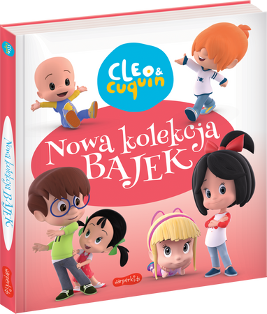 Cleo i Cuquin. Nowa kolekcja bajek