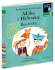Akiko i Helenka. Rewizyta. Czytam sobie. Poziom 2