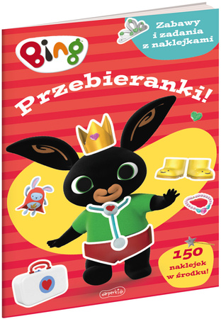 Bing. Przebieranki! Zabawy i zadania z naklejkami