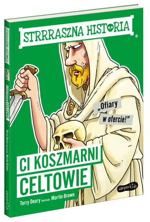 Ci koszmarni Celtowie. Strrraszna historia