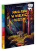 Mała Asia w wielkiej puszczy. Akademia mądrego dziecka. Pomóż mi przetrwać