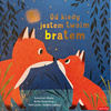 Od kiedy jestem twoim bratem