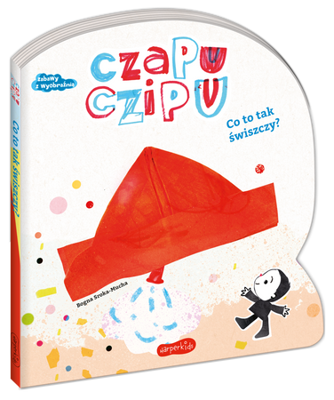 Czapu Czipu. Co to tak świszczy?