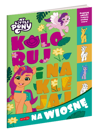 My Little Pony. Koloruj i naklejaj na wiosnę
