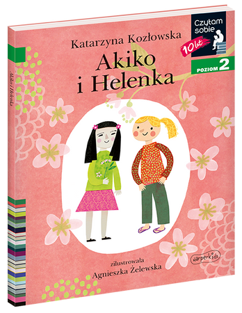 Akiko i Helenka. Czytam sobie. Poziom 2