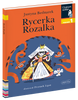 Rycerka Rozalka. Czytam sobie. Poziom 1