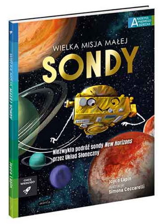 Wielka misja małej sondy. Akademia Mądrego Dziecka. Chcę wiedzieć