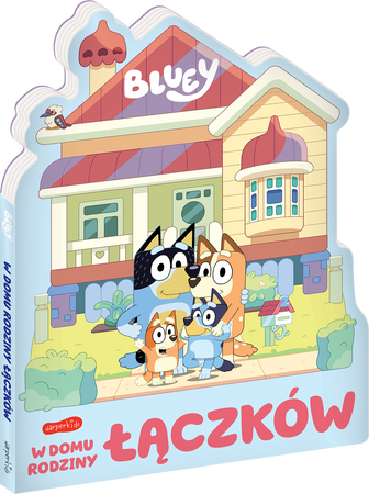 W domu rodziny Łączków. Bluey. Książeczki kartonowe