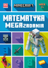 Minecraft. Matematyka. Megazadania. 7+