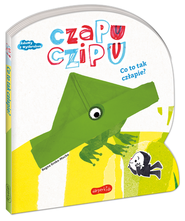 Czapu Czipu. Co to tak człapie?