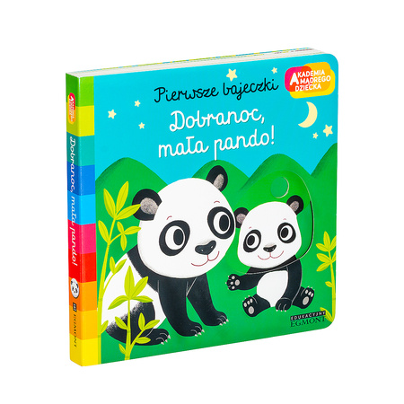 Dobranoc, mała pando! Akademia Mądrego Dziecka. Pierwsze bajeczki