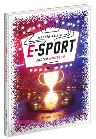 E-sport. Zostań mistrzem