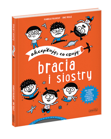 Bracia i siostry. Akceptuję, co czuję