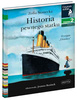 Historia pewnego statku. O rejsie "Titanica". Czytam sobie. Poziom 2