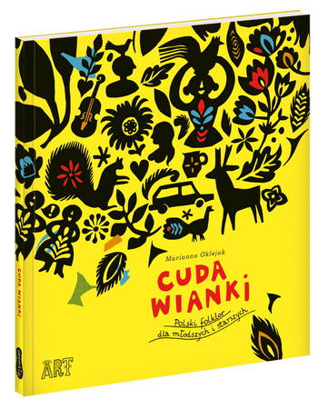 Cuda wianki. Polski folklor dla młodszych i starsz ych