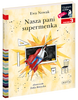 Nasza pani supermenka. Czytam sobie. Poziom 3