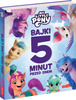 My Little Pony. Nowe pokolenie. Bajki 5 minut przed snem